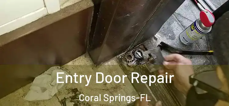  Entry Door Repair Coral Springs-FL