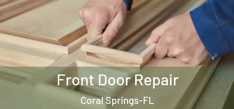 Front Door Repair Coral Springs-FL
